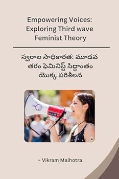Paperback Empowering Voices: Exploring Third wave Feminist Theory (Telugu Edition) [Telugu] Book