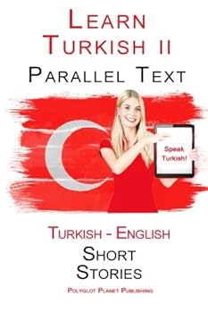 Paperback Learn Turkish II: Parallel Text (Turkish - English) Short Stories Book