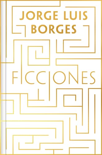 Ficciones (edición especial en tapa dura) (Ediciones Conmemorativas)