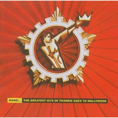 Bang...The Greatest Hits Of Frankie Goes To Hollywood