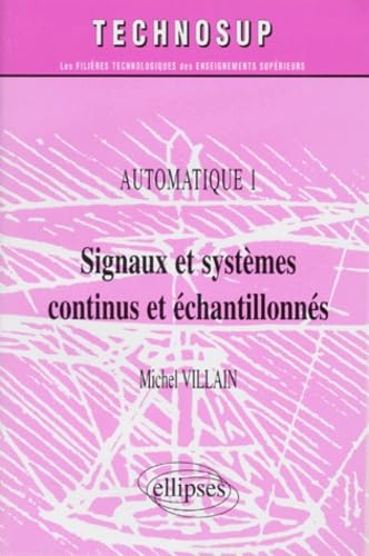 Automatique 1 : Signaux et systèmes à temps continu et discret