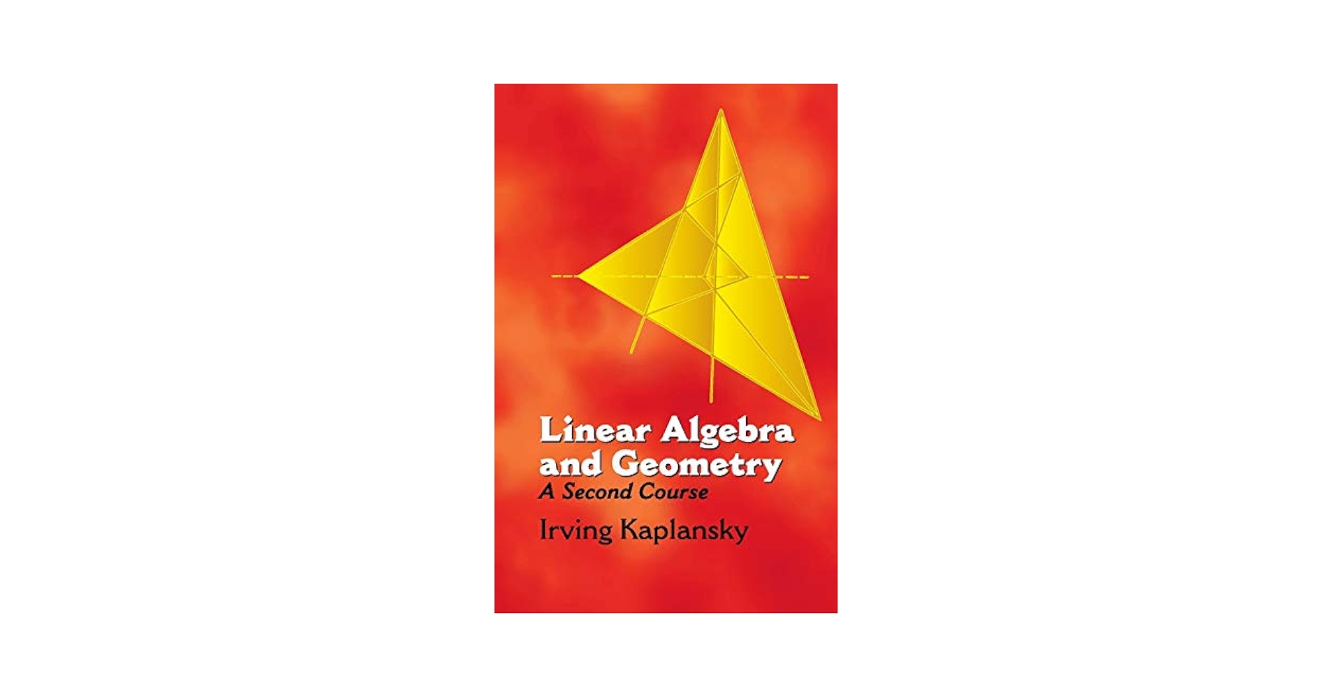 Linear Algebra and Geometry: A Second Course (Dover Books on