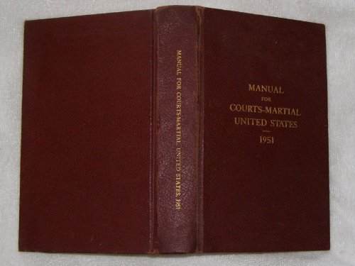 Manual for Courts-Marital United States 1951, e... B000OYL4D4 Book Cover