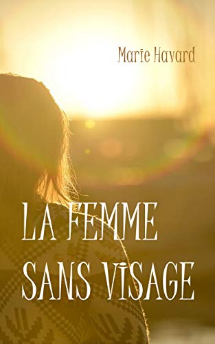 Télécharger La femme sans visage: Nouvelle fantastique et poétique Livre eBook France