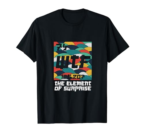 WTF The Element of Surprise Shirt Rétro Drôle Tableau périodique T-Shirt