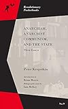 Photo Gallery anarchism, anarchist communism, and the state: three essays (revolutionary pocketbooks) (english edition) Photo Gallery anarchism, anarchist communism, and the state: three essays (revolutionary pocketbooks) (english edition)