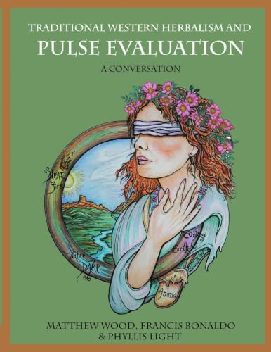 Traditional Western Herbalism and Pulse Evaluation: A Conversation