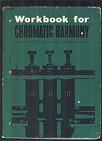Workbook for Chromatic Harmony B000K7IV68 Book Cover