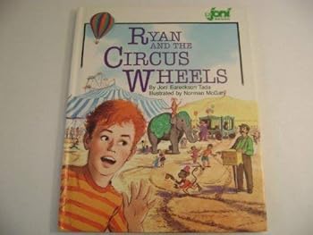 Hardcover Ryan and the Circus Wheels (Joni Book for Kids) Book