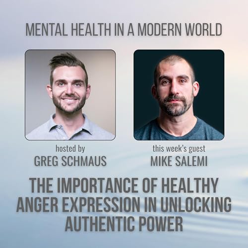3. The Importance of Healthy Anger Expression in Unlocking Authentic Power with Mike Salemi