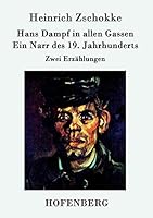 Hans Dampf in Allen Gassen / Ein Narr Des Neunzehnten Jahrhunderts 3843095469 Book Cover