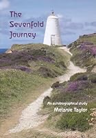 The Sevenfold Journey: An Autobiographical Study 1915416019 Book Cover