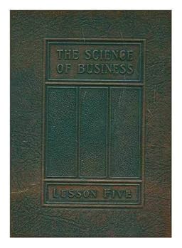 Hardcover The science of business, Lesson 5 Man Building Reliability Development Book