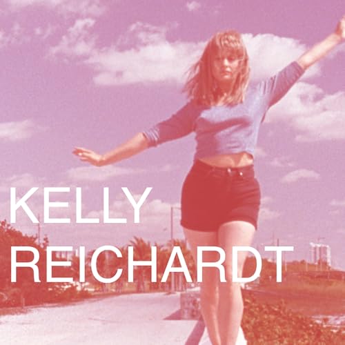 Kelly Reichardt