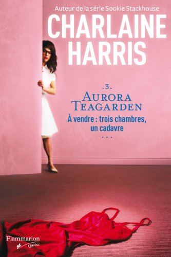 AURORA TEAGARDEN T.03 : À VENDRE, TROIS CHAMBRE... [French] 2890774902 Book Cover