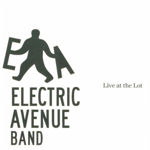 Live At the Lot (Live) Electric Avenue Band Digital Music