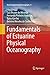 Fundamentals of Estuarine Physical Oceanography (Ocean Engineering & Oceanography, 8)