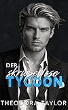 Der skrupellose Tycoon (Skrupellose Geschäfte 1)