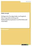 Erfolgreiche Trendgetränke im Vergleich. Eine Gegenüberstellung der Marketing-Konzeptionen von Fritz-Kola und Club-Mate