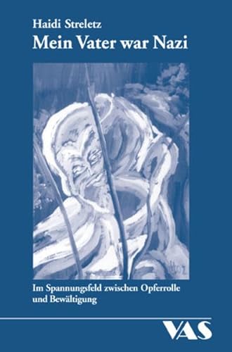 Streletz, H: Mein Vater/Nazi