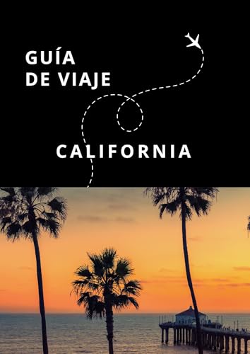 Guía de Viaje de California (Guías Esencia Nómada) (Spanish Edition)