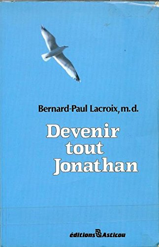 Devenir Tout Jonathan [Paperback] Bernard-Paul Lacroix
