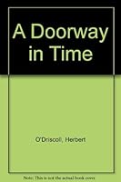 A Doorway in Time 0385419635 Book Cover