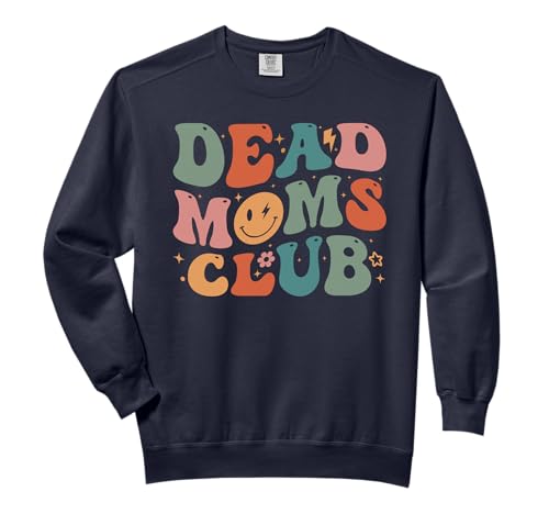 Dead Mom Club Funny Groovy Saying 2 Pages Comfort Colors Adult Sweatshirt