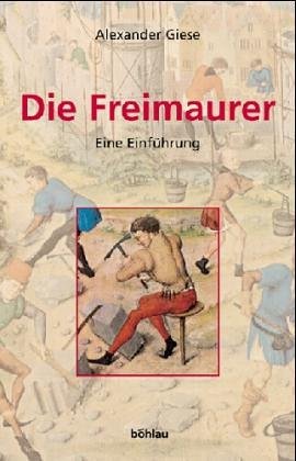 Die Freimaurer by Alexander Giese (2005-01-01)