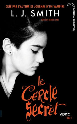 Le Cercle Secret saison 2 - Tome 1 - Le choix i... 2012031129 Book Cover