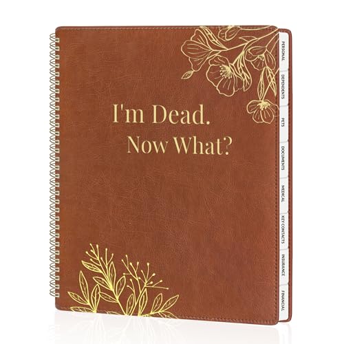 SUNEE End of Life Planner - Im Dead Now What Planner Large Print Spiral-Bound Estate Organizer with Tabs for Seniors & Family. Covers Final Wishes Passwords & Funeral Planning.A49x11.2) Brown