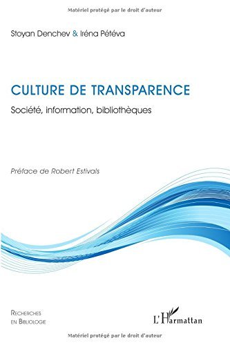 Télécharger Culture de transparence : Société, information, bibliothèques livre En ligne