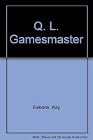Q. L. Gamesmaster 0003830667 Book Cover