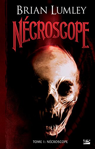 Télécharger Nécroscope: Nécroscope, T1 livre En ligne