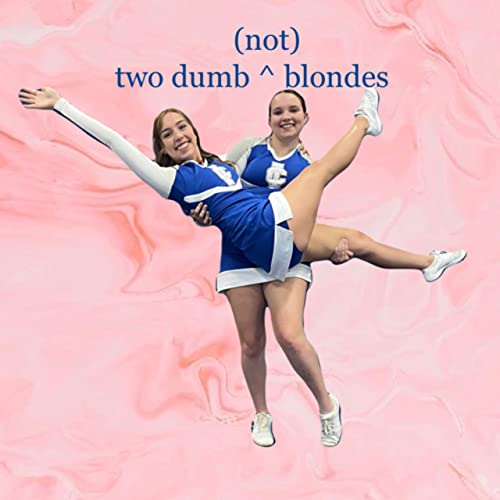 Page de couverture de Two Dumb (not) Blondes (Trailer)