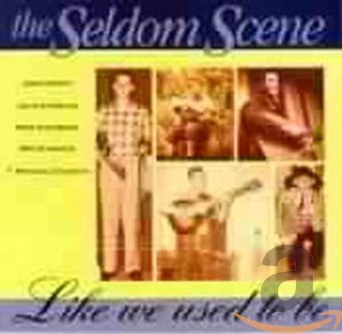 Like We Used to Be [Audio CD] The Seldom Scene; T. Michael Coleman; Mike Auldridge; John Duffey; Pat McInerney; Ben Eldridge; John Starling and Billy Wolf