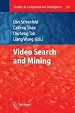  [(Video Search and Mining)] [Edited by Dan Schonfeld ] published on (June, 2012)