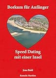 Borkum für Anfänger: Speed Dating mit einer Insel