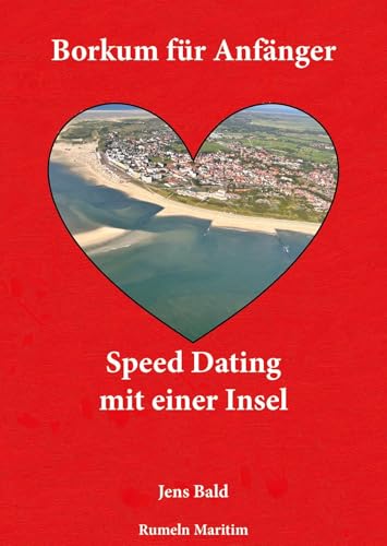 Borkum für Anfänger: Speed Dating mit einer Insel