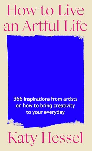 Katy Hessel How To Live An Artful Life /anglais image 2