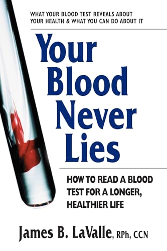 Your Blood Never Lies: How to Read a Blood Test