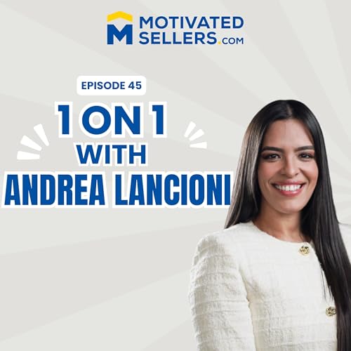 1-on-1 with Andrea Lancioni: From Immigrant Single Mom to a $20M Real Estate Portfolio