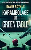Karambolage im Green Table: Spannender Regionalkrimi über Freundschaft und Verrat