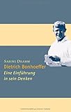 Dietrich Bonhoeffer: Eine Einführung in sein Denken. (Ed. Chr. Kaiser) - Sabine Dramm 