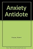 The Anxiety Antidote 0285623761 Book Cover