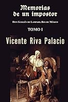 Memorias de un impostor (Tomo 1) 1522932003 Book Cover