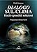 Dialogo Sul Clima. Rischi E Possibili Soluzioni - 3