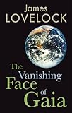 The Vanishing Face of Gaia: A Final Warning (English Edition)