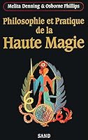 Philosophie et pratique de la haute magie 2710703165 Book Cover