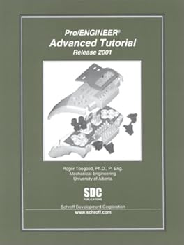 Pro/ENGINEER Advanced Tutorial (Release 2001)